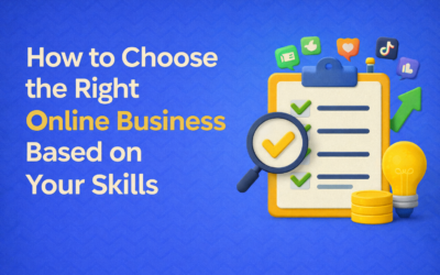 How to Choose the Right Online Business Based on Your Skills