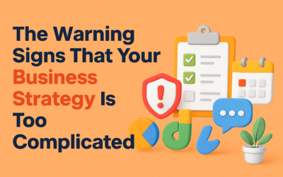 The Warning Signs That Your Business Strategy Is Too Complicated